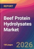 Beef Protein Hydrolysates Market Size, Market Share, Application Analysis, Regional Outlook, Growth Trends, Key Players, Competitive Strategies and Forecasts, 2026 to 2034- Product Image