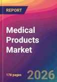 Medical Products Market Size, Market Share, Application Analysis, Regional Outlook, Growth Trends, Key Players, Competitive Strategies and Forecasts, 2026 to 2034- Product Image