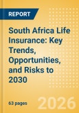 South Africa Life Insurance: Key Trends, Opportunities, and Risks to 2030- Product Image