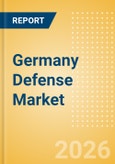 Germany Defense Market Data 2026-2035- Product Image