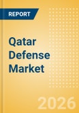 Qatar Defense Market Data 2026-2035- Product Image