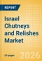 Israel Chutneys and Relishes Market Size, Growth and Forecast Analytics, 2024-2029 - Product Thumbnail Image