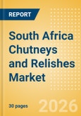 South Africa Chutneys and Relishes Market Size, Growth and Forecast Analytics, 2024-2029- Product Image