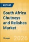 South Africa Chutneys and Relishes Market Size, Growth and Forecast Analytics, 2024-2029 - Product Thumbnail Image