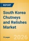 South Korea Chutneys and Relishes Market Size, Growth and Forecast Analytics, 2024-2029 - Product Image