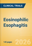Eosinophilic Esophagitis - Global Clinical Trials Review, 2026- Product Image