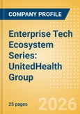 Enterprise Tech Ecosystem Series: UnitedHealth Group - 2026- Product Image