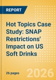 Hot Topics Case Study: SNAP Restrictions' Impact on US Soft Drinks- Product Image