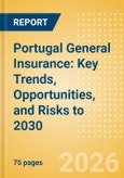 Portugal General Insurance: Key Trends, Opportunities, and Risks to 2030- Product Image
