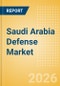 Saudi Arabia Defense Market Data 2026-2035 - Product Thumbnail Image