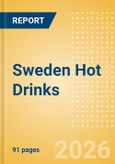 Sweden Hot Drinks - Market Assessment and Forecasts to 2030- Product Image