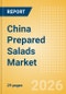 China Prepared Salads Market Size, Growth and Forecast Analytics, 2024-2029 - Product Thumbnail Image