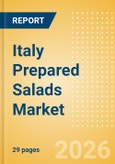 Italy Prepared Salads Market Size, Growth and Forecast Analytics, 2024-2029- Product Image