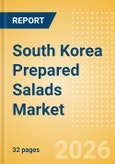 South Korea Prepared Salads Market Size, Growth and Forecast Analytics, 2024-2029- Product Image