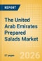 The United Arab Emirates (UAE) Prepared Salads Market Size, Growth and Forecast Analytics, 2024-2029 - Product Thumbnail Image