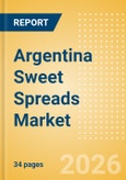 Argentina Sweet Spreads Market Size, Growth and Forecast Analytics, 2024-2029- Product Image