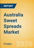 Australia Sweet Spreads Market Size, Growth and Forecast Analytics, 2024-2029- Product Image