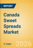 Canada Sweet Spreads Market Size, Growth and Forecast Analytics, 2024-2029- Product Image