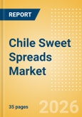 Chile Sweet Spreads Market Size, Growth and Forecast Analytics, 2024-2029- Product Image