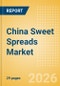 China Sweet Spreads Market Size, Growth and Forecast Analytics, 2024-2029 - Product Thumbnail Image