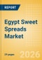 Egypt Sweet Spreads Market Size, Growth and Forecast Analytics, 2024-2029 - Product Thumbnail Image