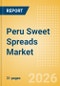 Peru Sweet Spreads Market Size, Growth and Forecast Analytics, 2024-2029 - Product Thumbnail Image