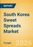 South Korea Sweet Spreads Market Size, Growth and Forecast Analytics, 2024-2029- Product Image