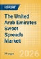 The United Arab Emirates (UAE) Sweet Spreads Market Size, Growth and Forecast Analytics, 2024-2029 - Product Thumbnail Image