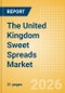 The United Kingdom (UK) Sweet Spreads Market Size, Growth and Forecast Analytics, 2024-2029 - Product Thumbnail Image