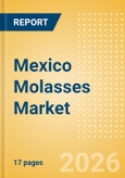 Mexico Molasses Market Size, Growth and Forecast Analytics, 2024-2029- Product Image