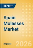 Spain Molasses Market Size, Growth and Forecast Analytics, 2024-2029- Product Image