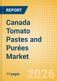 Canada Tomato Pastes and Purées Market Size, Growth and Forecast Analytics, 2024-2029- Product Image