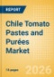 Chile Tomato Pastes and Purées Market Size, Growth and Forecast Analytics, 2024-2029 - Product Thumbnail Image