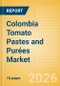 Colombia Tomato Pastes and Purées Market Size, Growth and Forecast Analytics, 2024-2029 - Product Thumbnail Image