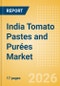 India Tomato Pastes and Purées Market Size, Growth and Forecast Analytics, 2024-2029 - Product Thumbnail Image