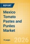 Mexico Tomato Pastes and Purées Market Size, Growth and Forecast Analytics, 2024-2029 - Product Thumbnail Image