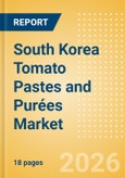 South Korea Tomato Pastes and Purées Market Size, Growth and Forecast Analytics, 2024-2029- Product Image