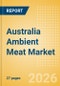 Australia Ambient Meat Market Size, Growth and Forecast Analytics, 2024-2029 - Product Thumbnail Image
