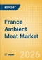 France Ambient Meat Market Size, Growth and Forecast Analytics, 2024-2029 - Product Thumbnail Image