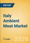 Italy Ambient Meat Market Size, Growth and Forecast Analytics, 2024-2029 - Product Thumbnail Image