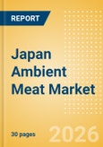 Japan Ambient Meat Market Size, Growth and Forecast Analytics, 2024-2029- Product Image