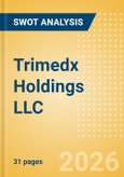 Trimedx Holdings LLC - Strategic SWOT Analysis Review- Product Image