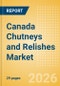 Canada Chutneys and Relishes Market Size, Growth and Forecast Analytics, 2024-2029 - Product Thumbnail Image