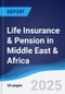 Life Insurance & Pension in Middle East & Africa - Product Thumbnail Image