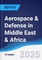 Aerospace & Defense in Middle East & Africa - Product Thumbnail Image
