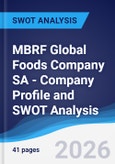 MBRF Global Foods Company SA - Company Profile and SWOT Analysis- Product Image