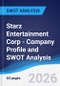 Starz Entertainment Corp - Company Profile and SWOT Analysis - Product Thumbnail Image