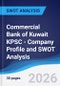 Commercial Bank of Kuwait KPSC - Company Profile and SWOT Analysis - Product Thumbnail Image
