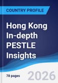 Hong Kong (China SAR) In-depth PESTLE Insights- Product Image