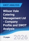 Wilson Vale Catering Management Ltd - Company Profile and SWOT Analysis - Product Thumbnail Image